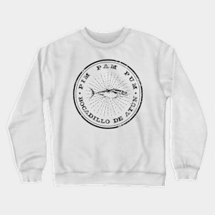 PIM PAM PUM TUNA SANDWICH Crewneck Sweatshirt